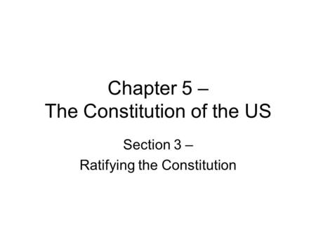 Chapter 5 – The Constitution of the US