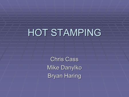 Chris Cass Mike Danylko Bryan Haring