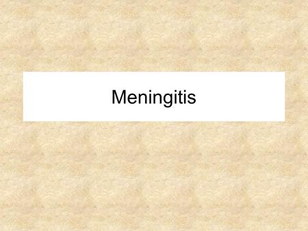 Meningitis.