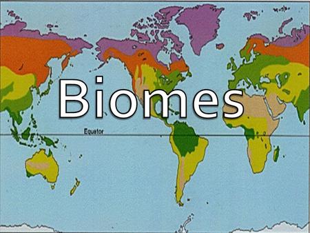 Biomes.