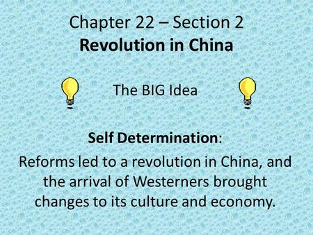 Chapter 22 – Section 2 Revolution in China