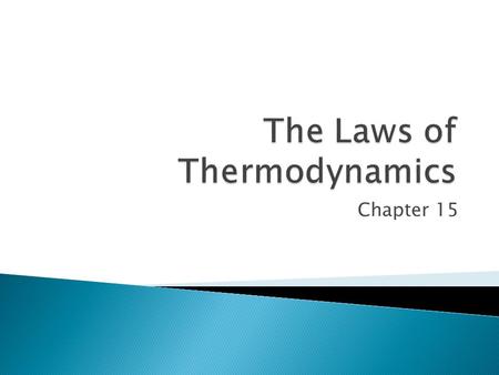 The Laws of Thermodynamics