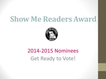 Show Me Readers Award 2014-2015 Nominees Get Ready to Vote!