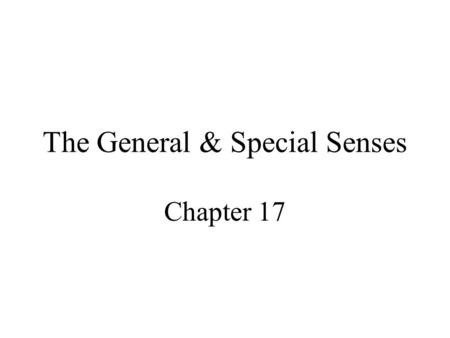 The General & Special Senses