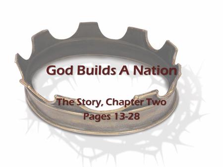 God Builds A Nation The Story, Chapter Two Pages 13-28.