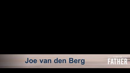 Joe van den Berg. The Spirit of adoption Genesis 22:1-2 NIV Some time later God tested Abraham. He said to him, “Abraham!” “Here I am,” he replied.