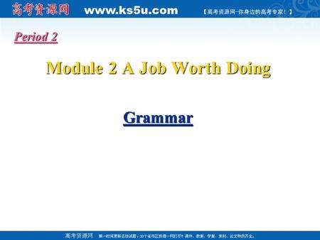 Period 2 Module 2 A Job Worth Doing Grammar. Revision-1. Filling (3m) Revision-1. Filling (3m) 1.Mary will be a(n)____________, because she wants to work.