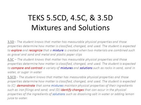 TEKS 5.5CD, 4.5C, & 3.5D Mixtures and Solutions