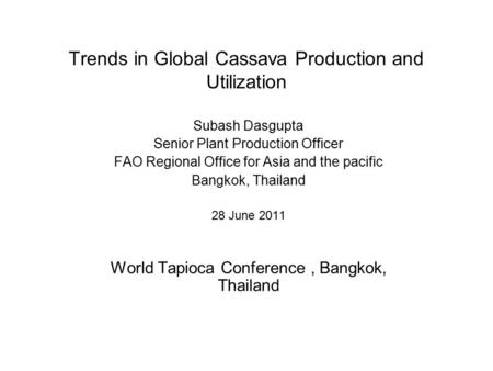 Trends in Global Cassava Production and Utilization