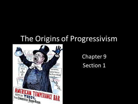 The Origins of Progressivism