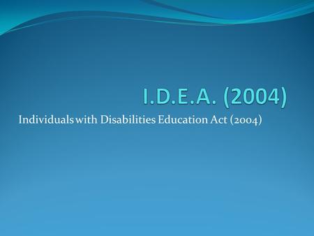 Individuals with Disabilities Education Act (2004)