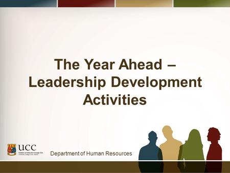 Department of Human Resources The Year Ahead – Leadership Development Activities.