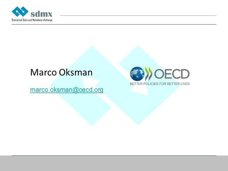 Marco Oksman SDMX Transformation Component Applying CSPA.