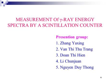 MEASUREMENT Of γ-RAY ENERGY SPECTRA BY A SCINTILLATION COUNTER