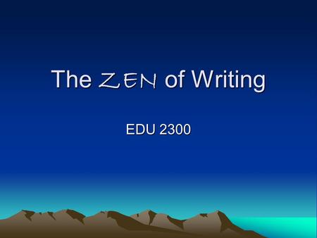 The ZEN of Writing EDU 2300. Knowledge Check Using the action research article by Maureen Andersen Write 2 strengths of this article Write 2 limitations.