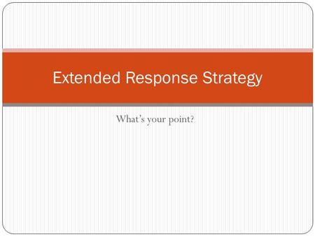 What’s your point? Extended Response Strategy. Extended Response Question You can see that Jonas’s society and ours have similarities and differences.