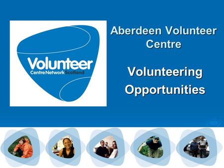 Aberdeen Volunteer Centre VolunteeringOpportunities.