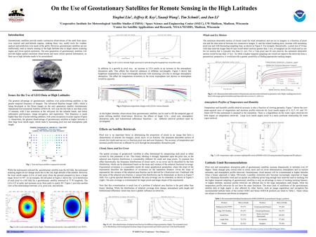 On the Use of Geostationary Satellites for Remote Sensing in the High Latitudes Yinghui Liu 1, Jeffrey R. Key 2, Xuanji Wang 1, Tim Schmit 2, and Jun Li.