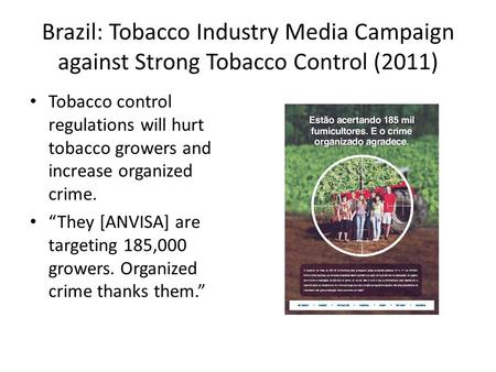 Tobacco control regulations will hurt tobacco growers and increase organized crime. “They [ANVISA] are targeting 185,000 growers. Organized crime thanks.