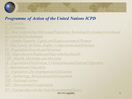 1 Programme of Action of the United Nations ICPD I - Preamble II - Principles III - Interrelationships Betweeen Population, Sustained Economic Growth and.