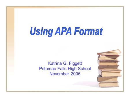 Katrina G. Figgett Potomac Falls High School November 2006.