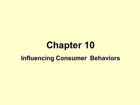 Influencing Consumer Behaviors