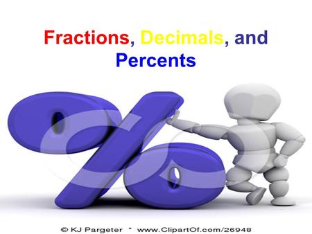 Fractions, Decimals, and Percents. Video Support  essons Learn Alberta: percents.