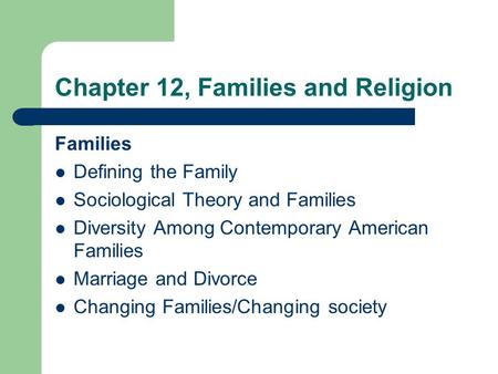 Chapter 12, Families and Religion