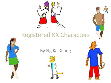 Registered KX Characters By Ng Kai Xiang. As of 7 Sept 2014(10:39)