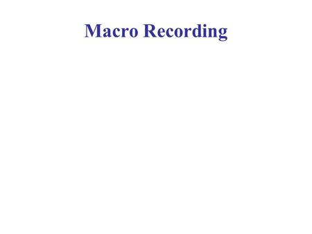 Macro Recording. Macros Image-pro Plus has an internal programming language called Auto-Pro. We can use Auto-pro to create: Executable Routines Executable.