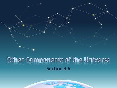 Section 9.6. A group of stars held together by gravity Open star clusters – collections of 6 to 1000s of younger stars Globular clusters – ball shaped.