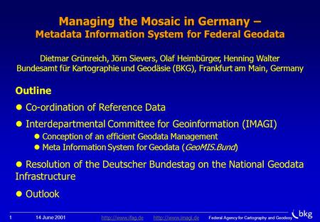 Federal Agency for Cartography and Geodesy 1 14 June 2001   Outline l Co-ordination.