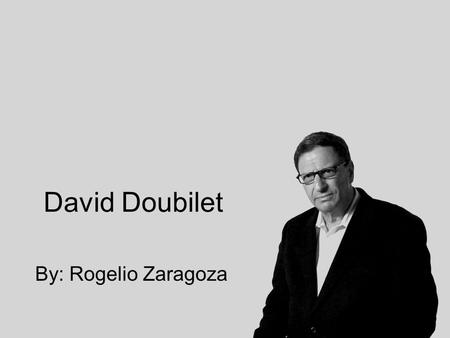 By: Rogelio Zaragoza David Doubilet. Early Life Born November 28, 1946 New York City, NY - David began snorkeling at the age of 8 while at summer camp.