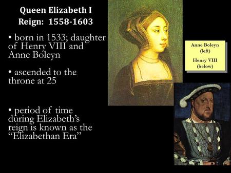 born in 1533; daughter of Henry VIII and Anne Boleyn