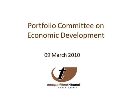 Portfolio Committee on Economic Development 09 March 2010.