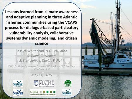 Lessons learned from climate awareness and adaptive planning in three Atlantic fisheries communities using the VCAPS process for dialogue-based participatory.