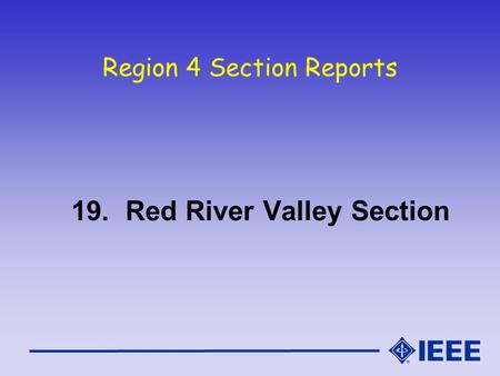 Region 4 Section Reports 19. Red River Valley Section.