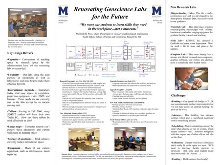 Renovating Geoscience Labs for the Future “We want our students to learn skills they need in the workplace…not a museum.” Key Design Drivers Capacity—