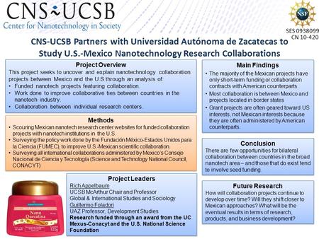 SES 0938099 Project Overview This project seeks to uncover and explain nanotechnology collaboration projects between Mexico and the U.S through an analysis.