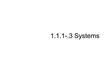 1.1.1-.3 Systems. Environmental Systems and Societies Interrelationships among climate, geology, soil, vegetation, and animals.