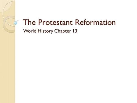 The Protestant Reformation