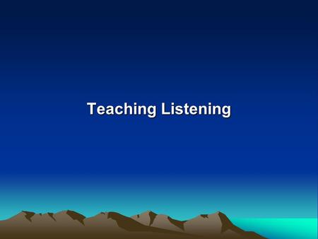 Teaching Listening.