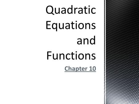 Quadratic Equations and Functions