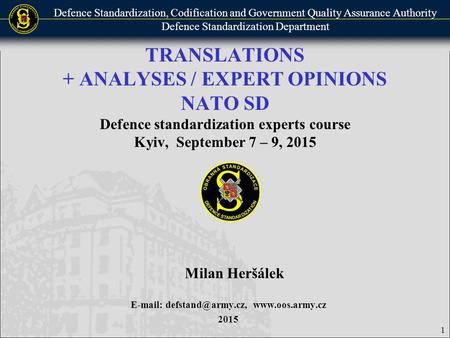 Defence Standardization, Codification and Government Quality Assurance Authority Defence Standardization Department TRANSLATIONS + ANALYSES / EXPERT OPINIONS.