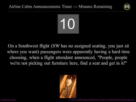 m/ 10-Minute Timer © 2000 - 2008 Morgan Madison & Company / MG Rush Performance Learning  / 10 On a Southwest.