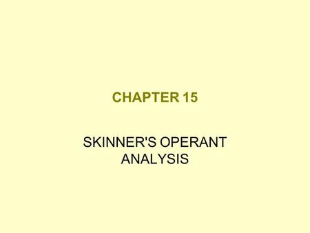 SKINNER'S OPERANT ANALYSIS