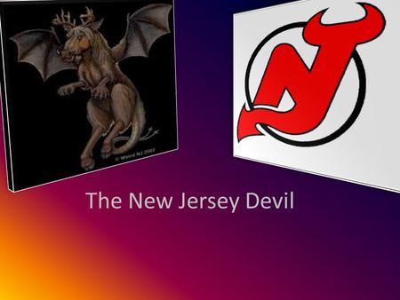 The New Jersey Devil. Birth of the Devil A storm was raging that night in 1735, when Mother Leeds was brought to bed in childbirth. The room was full.