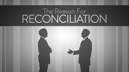 The Beauty and Gospel of Reconciliation Relationships in this world come and go. Enduring relationships, however, are based upon the biblical blessing.