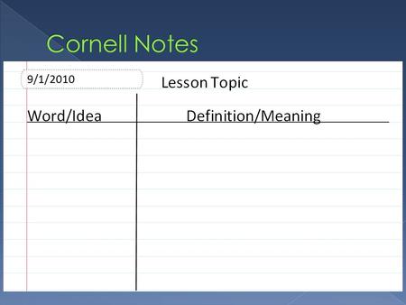  You will use Cornell Notes in all of your classes at CRMA #5  Learning to take Cornell Notes will… › Help you keep track of what you learned in class.