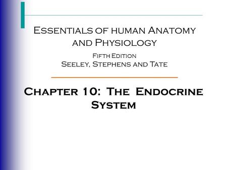 Chapter 10: The Endocrine System